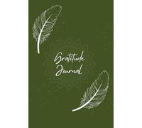 Gratitude Journa: A daily guided journal to cultivate mindfulness, boost positivity, and embrace a thankful lifestyle in just a few minutes a day.