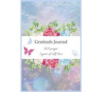 Gratitude Journal 1 year of self-love: 365 pages with prompts about selfcare and happiness for women, 6x9 in