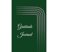 Gratitude Journal: 365 Days of Appreciation and Growth by Celebrating Life's Blessings