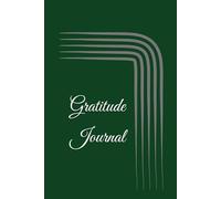 Gratitude Journal: 365 Days of Appreciation and Growth by Celebrating Life's Blessings