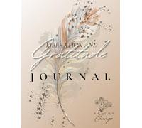 Gratitude Journal, 5 Minutes a Day, for Men and Women with Emotional Release Exercises, Undated, 6 Months.: Wellness, Letting Go, Reducing Stress, Personal Development, Journaling.