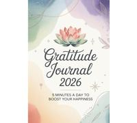Gratitude Journal: 5 Minutes a Day to Boost Your Happiness