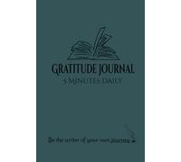 Gratitude Journal: 5 Minutes Daily for Affirmation, Mindfulness, Positivity and Self Care