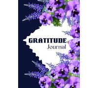 Gratitude Journal: 90 Days of Affirmations & Reflections to Reduce Stress and Anxiety, Improve Focus, and Embrace Mindfulness in Just Minutes a Day