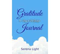 Gratitude Journal: 90 Days to Be Grateful