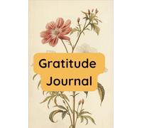 Gratitude Journal: A Daily 5 Minute Guide for Appreciate, Give Thanks, Positivity, Joy, Mindfulness I Paperback