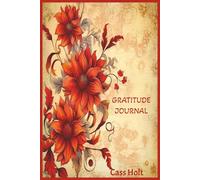 Gratitude Journal: A Daily Companion for Reflection, Joy, and Mindful Living | Encouraging Reflection, Calm, and Contentment Each Day | Mindful ... Keepsake to Record Life’s Little Joys