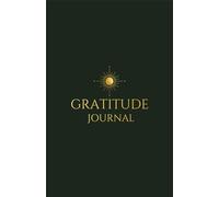 Gratitude journal: A Daily Gratitude Journal for Mindfulness, Positivity and Self Growth