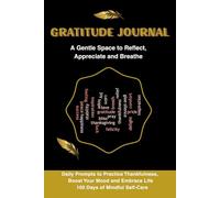 Gratitude Journal: A Gentle Space to Reflect, Appreciate and Breathe