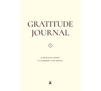 Gratitude Journal: A Grateful Heart Is a Magnet for Magic · Fig Edition - 90 Day Journal for Intentional Living & Positive Habits | Coco Papers ... & Weekly Reflections for Focus & Clarity