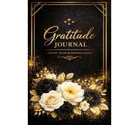 Gratitude Journal: A Premium Black & Gold Edition to Count Your Blessings Daily