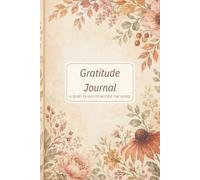 Gratitude Journal: A QUIET PLACE TO NOTICE THE GOOD