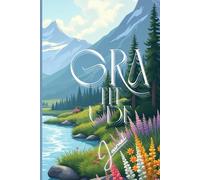 Gratitude Journal: Be Grateful