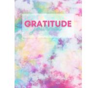 Gratitude Journal - Blank Daily Journal for Mindfulness & Self-Care | Colorful Tie Dye Aesthetic Cover | Positivity & Mental Wellness Gift for Women & Teens