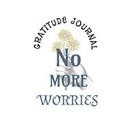 GRATITUDE JOURNAL: Count Your Blessings