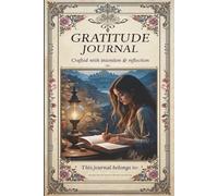 Gratitude Journal: Crafted with intention & reflection