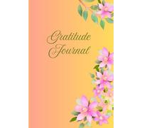 Gratitude Journal: Daily Prompts for Mindfulness, Reflection and Positive Living