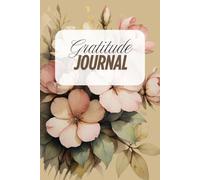 Gratitude Journal: Daily Reflections for Mindfulness & Positivity - 6" x 9", 120 Pages - Write, Reflect, Grow | Perfect for Morning or Night Routine