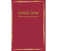 Gratitude Journal: Dark Red with Guided Pages | self-care notebook | simple minimalist design | self reflection and positive thinking | 100 pages | 6x9 inches