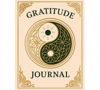Gratitude Journal: Diario della Gratitudine Guidato per 90 Giorni - Domande, Affermazioni e Routine per Ritrovare Pace, Chiarezza e Benessere Mentale
