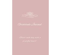 Gratitude Journal - Dusty Pink Edition: “Start each day with a grateful heart”