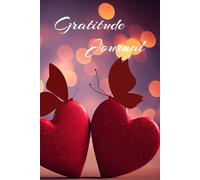 Gratitude Journal: Embrace Positivity, Love, and Peace