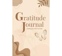 Gratitude Journal: Finding Joy in the Everyday: A 12-Week Guided Path to Mindfulness and Reflection | Daily Prompts and Weekly Summaries to Deepen ... the Little Things | 6 x 9 Travel Size