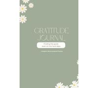 Gratitude Journal Finding the Good Even on the Hard Days (hardcover 6x9): A simple 5-minute guided gratitude practice