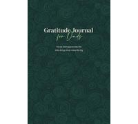 Gratitude Journal for Dads: A 3-month guide to help dads build a daily habit of gratitude