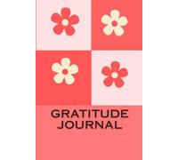 Gratitude Journal for Daily Reflection: A Daily Self-Care Workbook for Positivity, Mindfulness & Personal Growth