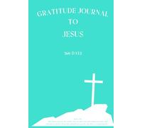 Gratitude Journal for Jesus - 366 Days with Bible Verses: Elegant turquoise cover with cream pages. Timeless, with space for prayer and reflection. ... faith and record God's action in your life.
