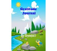 Gratitude Journal for Kid: Be Grateful!