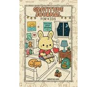 Gratitude Journal For Kids - with 100 DIfferent Gratitude Quotes - Teach Children to be Grateful every day