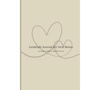 Gratitude Journal for New Moms - Sand Edition: 120 Days of Gentle Reflection and Postpartum Self-Care