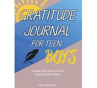 Gratitude Journal for Teen Boys: Daily Personal Diary for Boys: Prompts for Gratitude, Confidence, and Emotional Strength