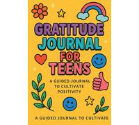 Gratitude Journal for Teens: A Fun Notebook for Daily Reflections and Positive Thoughts