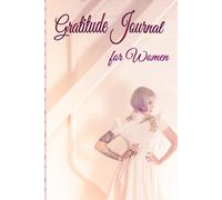 Gratitude Journal for Women - 90 Days of Daily Reflection and Mindful Living: A Soft Space to Reflect, Reset and Reconnect With Yourself Daily