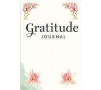 Gratitude Journal for Women: A Daily Practice of Thankfulness and Reflection