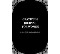 Gratitude Journal for Women - Black and White Edition: 60 days of Daily Reflection & Positivity