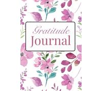 Gratitude Journal for Women: Floral Guided Notebook with Daily Prompts for Mindfulness, Appreciation & Self-Reflection