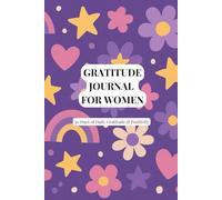 Gratitude Journal for Women - Flower Power Edition: 30 days of Daily Reflection & Positivity