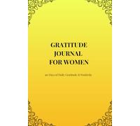 Gratitude Journal for Women - Golden Glow Edition: 90 days of Daily Reflection & Positivity