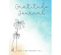 Gratitude Journal for Women & Men: A 5-Minute Daily Reflection Book to Cultivate Positivity, Mindfulness, and a Happier Life