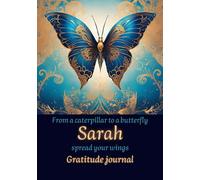 Gratitude journal: From a caterpillar to a butterfly spread your wings
