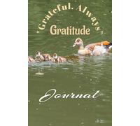 Gratitude Journal: Grateful. Always.