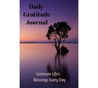 Gratitude Journal: Grateful Hearts Create Brighter Tomorrows