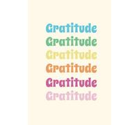 Gratitude Journal: Gratitude multipurpose notebook for a more organized life, capturing thoughts, ideas, taking notes. Paperback, 100 pages.