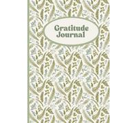Gratitude Journal Green: Self - Help Companion for Morning and Evening Rituals | 120 Pages | A Gentle Practice for Mindfulness, Personal Growth