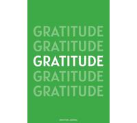 Gratitude Journal: Green with Prompts for Reflection on Gratitude, Workbook for Personal Growth, Self-Love, and Positivity, 6 x 9 in., 100 pages