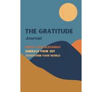Gratitude Journal: Invest few minutes each day to grow thankfulness, awareness, and happiness.